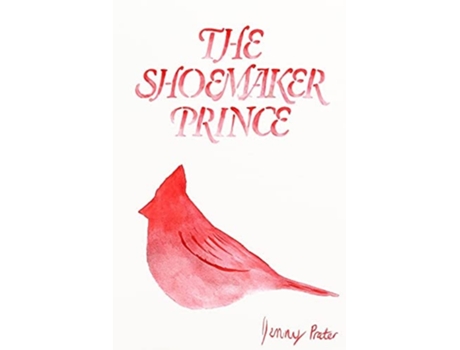 Livro The Shoemaker Prince De Jenny Prater (inglês)