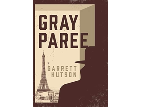 Livro Gray Paree De Garrett Hutson (inglês - Capa Dura)