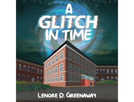 Livro A Glitch in Time A Glimpse Into The Future de Lenore D Greenaway (Inglês)
