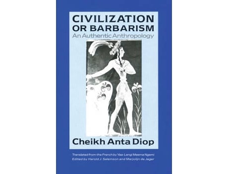 Livro Civilization or Barbarism de Cheikh Anta Diop (Inglês)