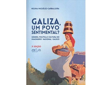 Livro Galiza, Um Povo Sentimental? de Helena Miguélez-Carballeira (Galego)
