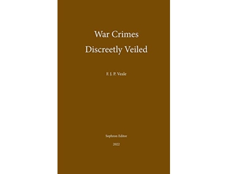 Livro War Crimes Discreetly Veiled de Frederick J P Veale (Inglês)