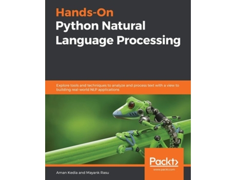 Livro Hands-On Python Natural Language Processing de Aman Kedia e Mayank Rasu (Inglês)
