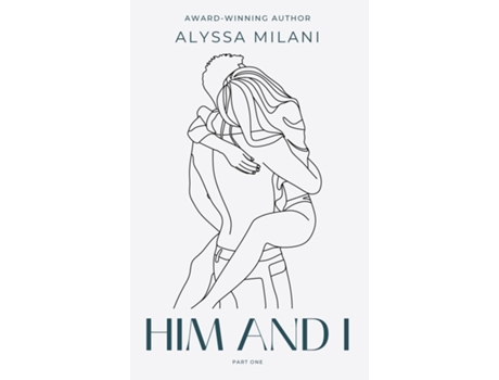 Livro Him And I De Alyssa Milani (inglês)