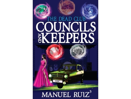 Livro Councils and Keepers (The Dead Club) Manuel Ruiz (Inglês)