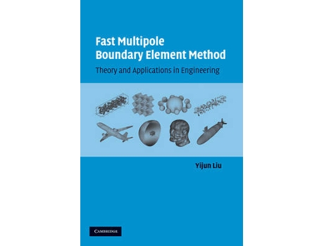 Livro fast multipole boundary element method de yijun (university of cincinnati) liu (inglês)