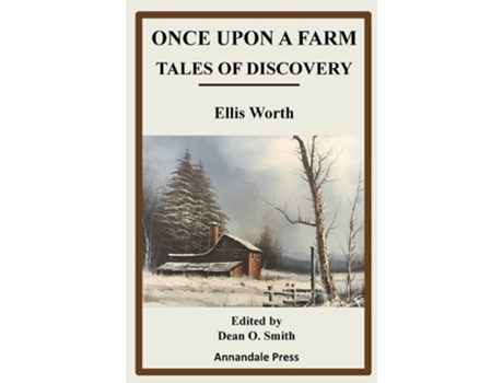 Livro Once Upon A Farm Tales Of Discovery De Ellis Worth (inglês)