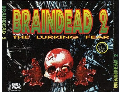 Cd Braindead 2 The Lurking Fear Shockwave Recordings
