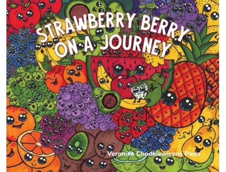 Livro Strawberry Berry On A Journey De Veronika Chodkiewiczné Paizs (inglês - Capa Dura)