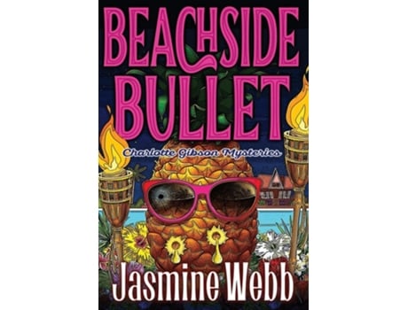 Livro Beachside Bullet De Jasmine Webb (inglês - Capa Dura)