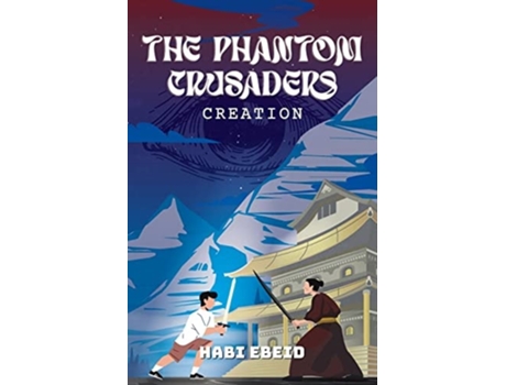 Livro The Phantom Crusaders CREATION de Habi Ebeid (Inglês)