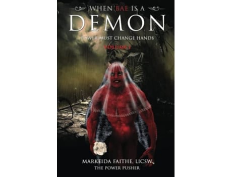Livro When Bae Is a Demon Power Must Change Hands de Markeida Faithe (Inglês)
