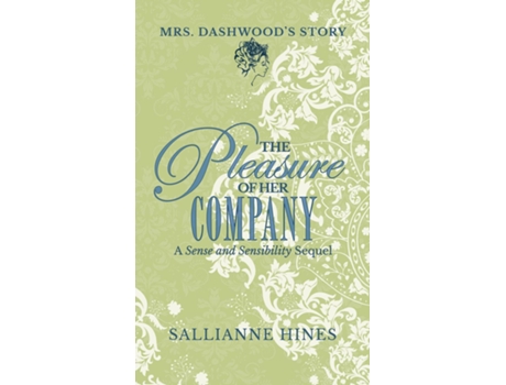 Livro The Pleasure of Her Company Mrs Dashwoods Story de Sallianne Hines (Inglês)