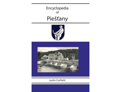 Livro Encyclopedia Of Piestany De Justin Corfield (inglês)