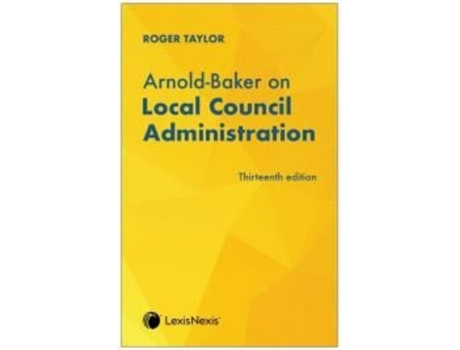 Livro Arnold-baker On Local Council Administration De Roger Taylor (inglês)