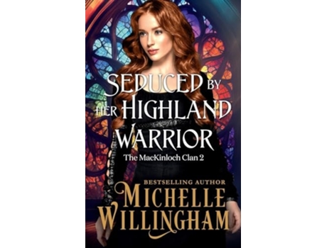 Livro Seduced by Her Highland Warrior de Michelle Willingham (Inglês)