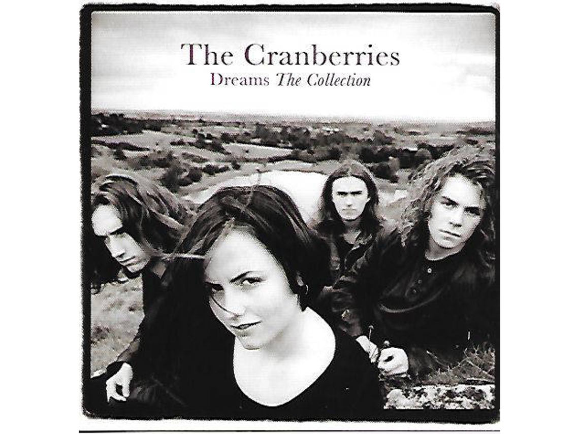 CD The Cranberries Dreams Dreams The Collection Worten.pt