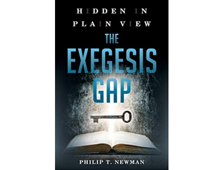 Livro Hidden in Plain View The Exegesis Gap de Philip T Newman (Inglês)