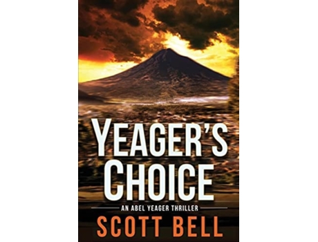 Livro Yeagers Choice de Scott Bell (Inglês)