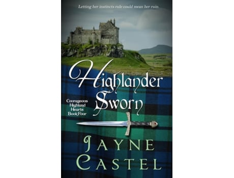 Livro Highlander Sworn A Medieval Scottish Romance De Jayne Castel (inglês)