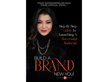 Livro Build a BRAND New You! Step by Step Guide to Launching a Successful Business de Jennifer Welch (Inglês)