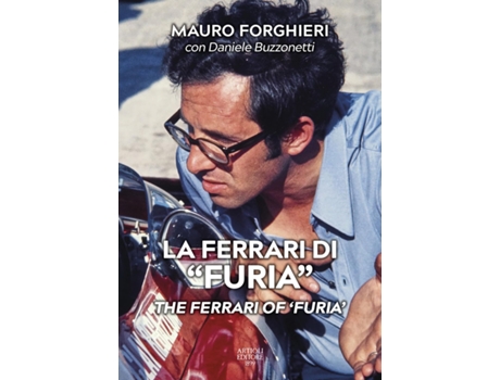 Livro Ferrari of “Furia” de Daniele Buzzonetti (Inglês)