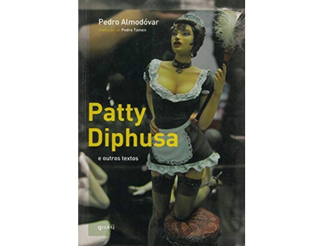 Livro Patty Diphusa E Outros Textos de Pedro Almodóvar (Português)