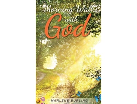 Livro Morning Walks with God de Marlene Burling (Inglês - Capa Dura)