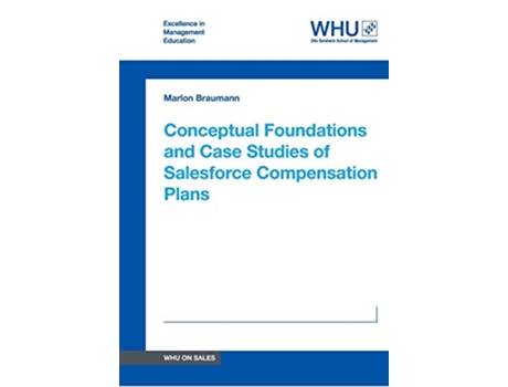 Livro Conceptual Foundations and Case Studies of Salesforce Compensation Plans de Marlon Braumann (Inglês)