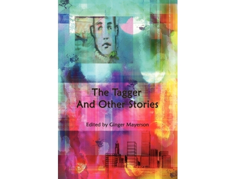 Livro The Tagger And Other Stories Ginger Mayerson (Inglês)