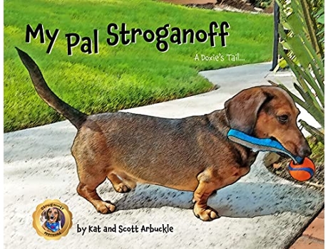 Livro My Pal Stroganoff A Doxies Tail de Kat Arbuckle Scott Arbuckle (Inglês)