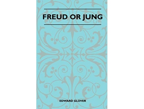 Livro Freud Or Jung de Edward Glover (Inglês)
