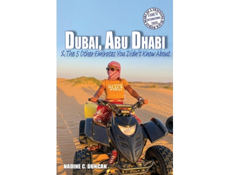 Livro Dubai, Abu Dhabi amp The 5 Other Emirates You Didnt Know About de Nadine Duncan (Inglês)