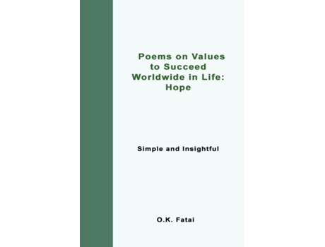 Livro Poems on Values to Succeed Worldwide in Life - Hope Simple and Insightful de OK Fatai (Inglês)