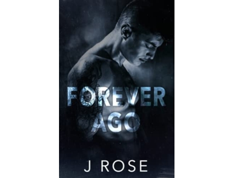 Livro Forever Ago de J Rose (Inglês)