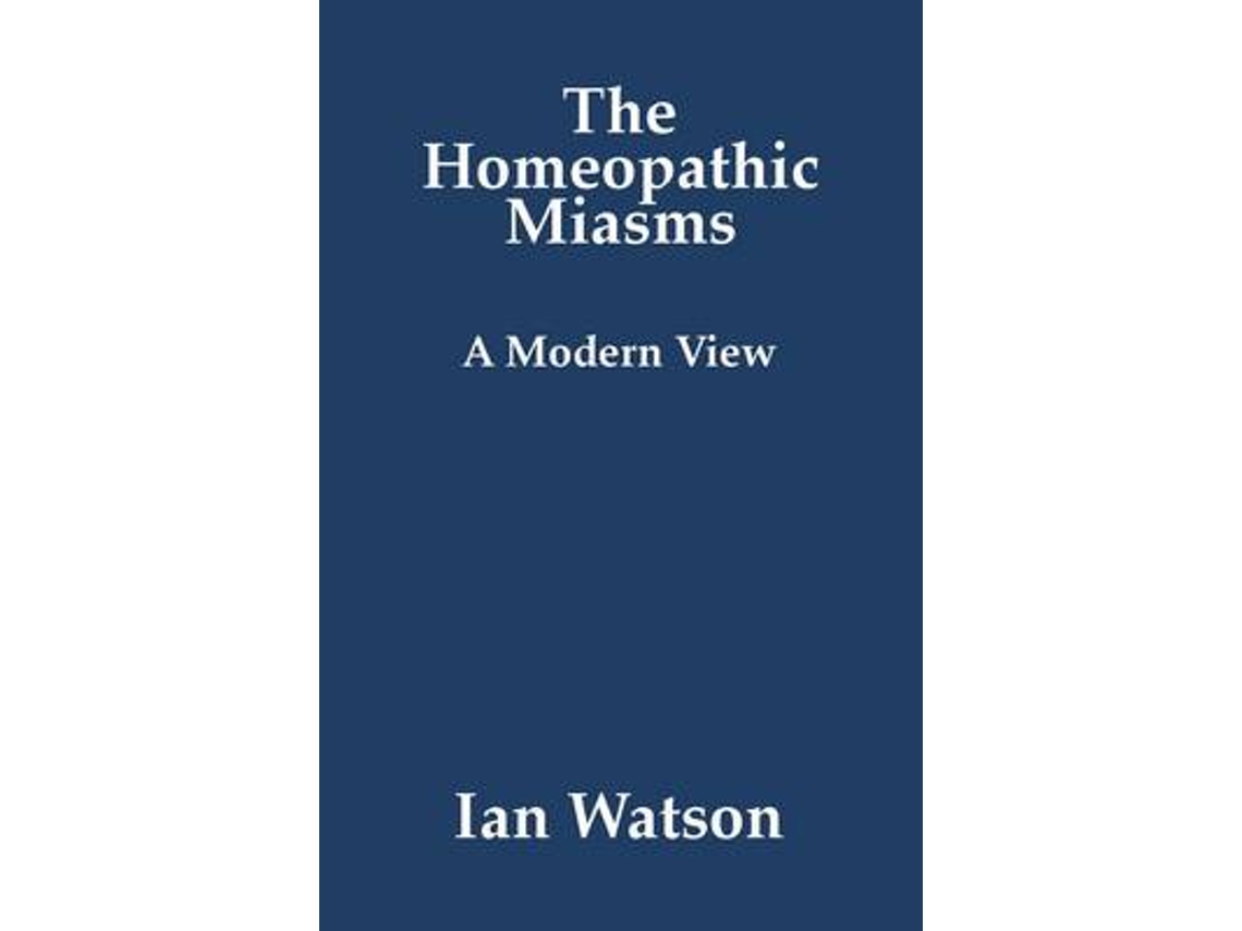 Livro The Homeopathic Miasms de Ian Watson (Inglês)