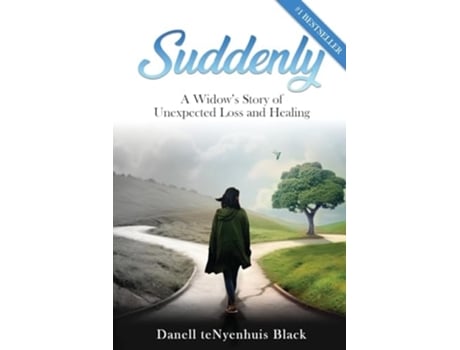 Livro Suddenly A Widows Story of Unexpected Loss and Healing de Danell teNyenhuis Black (Inglês)
