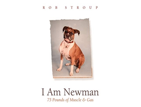 Livro I Am Newman 75 Pounds of Muscle Gas de Rob Stroup (Inglês)