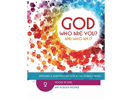 Livro Mixed God Who Are You And Who Am I Knowing And Experiencing God By His Hebrew Names de Ann Morgan Miesner (Inglês)
