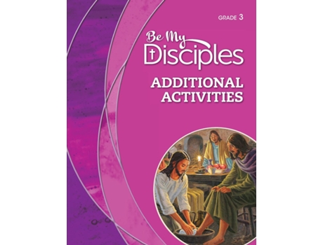 Livro Be My Disciples Grade 3 Additional Activities de RCL Benziger (Inglês)