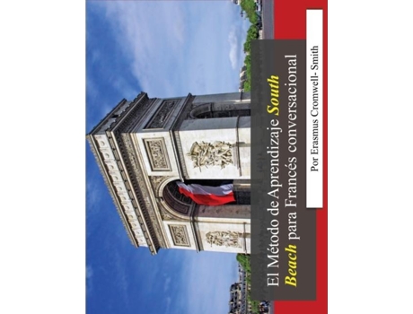 Livro El Método De Aprendizaje South Beach Para Francés Conversacional De Erasmus Cromwell-smith (inglês)