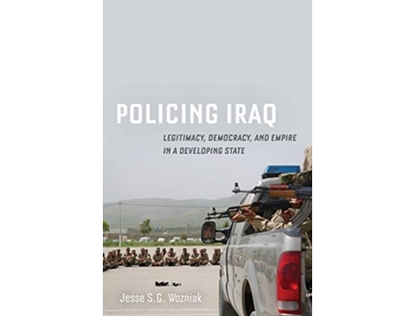 Livro policing iraq de jesse wozniak (inglês)