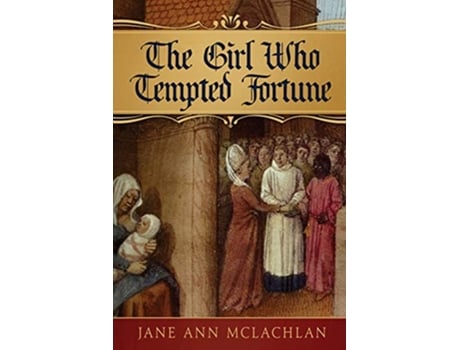 Livro The Girl Who Tempted Fortune The Kingdom of Naples de Jane Ann Mclachlan (Inglês)