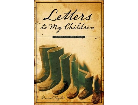 Livro Letters to My Children A Father Passes on His Values de Daniel Taylor (Inglês)