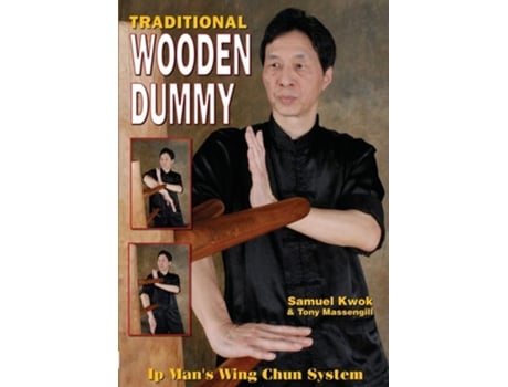 Livro Wing Chun Traditional Wooden Dummy de Samuel Kwok e Tony Massengill (Inglês)