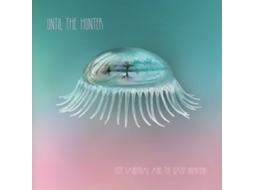 Vinil Hope Sandoval And The Warm Inventions - Until The Hunter