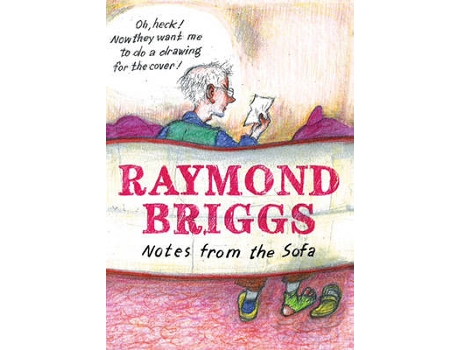 Livro Notes From The Sofa de Raymond Briggs