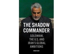 Livro The Shadow Commander de Arash Azizi (Inglês - Capa Dura)