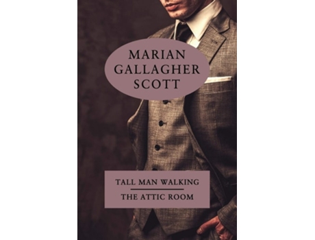 Livro Tall Man Walking / The Attic Room De Marian Gallagher Scott E Katherine Wolffe (inglês)