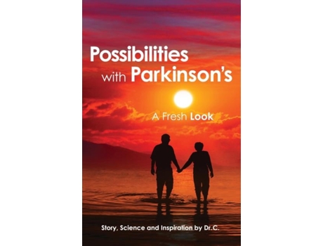 Livro Possibilities With Parkinsons A Fresh Look De Dr C (inglês)